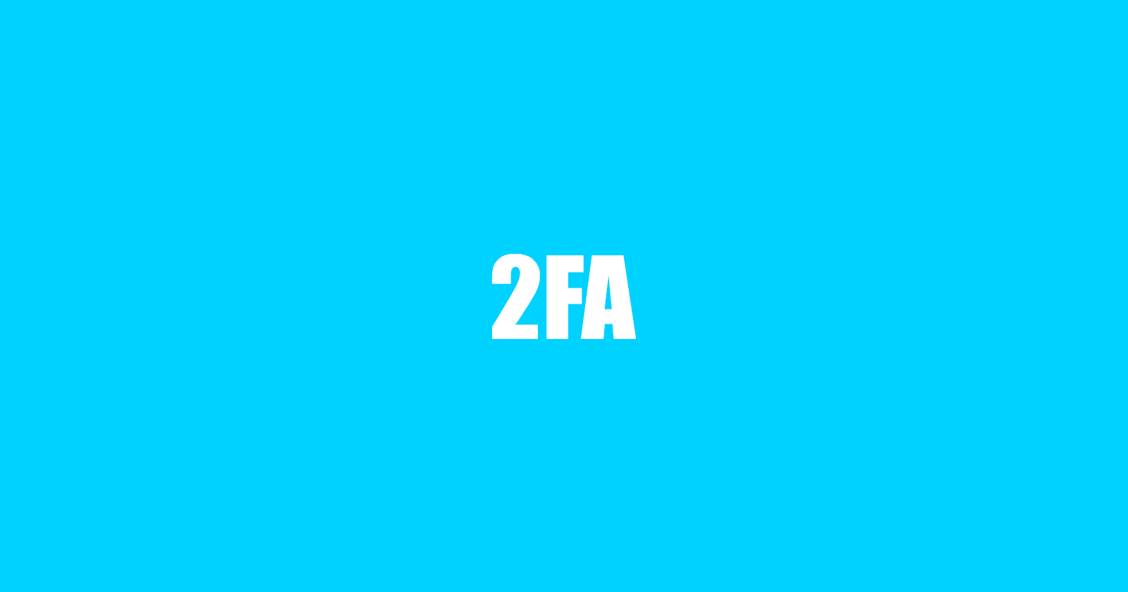 How 2FA Actually Works (and why it’s cool)